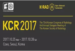 The 73rd Korean Congress of Radiology (KCR 2017)