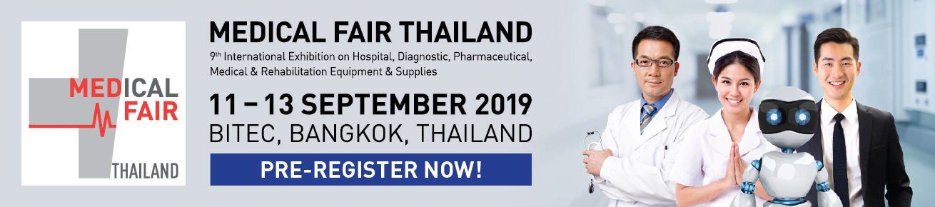 MEDICAL FAIR THAILAND 11 - 13 SEPTEMBER 2019 BITEC, BANGKOK, THAILAND 1