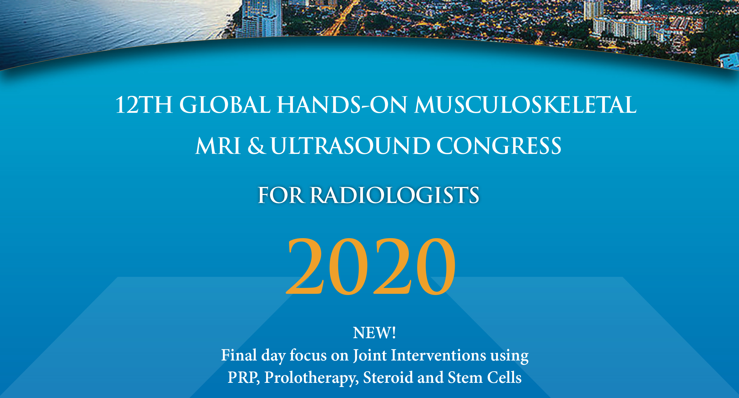 12TH GLOBAL HANDS-ON MUSCULOSKELETAL MRI & ULTRASOUND CONGRESS FOR RADIOLOGISTS 2020